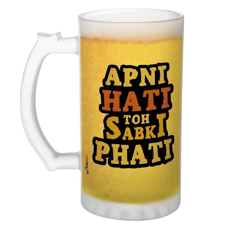 Apni Hati Toh Sabki Phati Funny Quotes Printed Frosted Glass Beer Mug (Large Size)